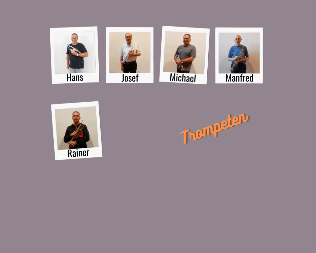 Trompeten Stand 29.06.2025: Hans, Josef, Michael, Manfred, Rainer
